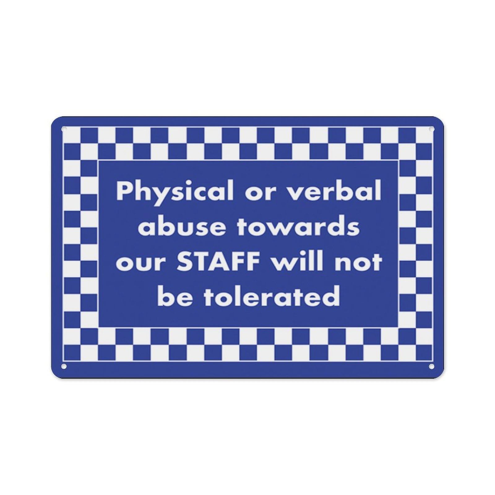 peiyeety Physical Or Verbal Abuse Towards Our Staff WillAluminum Tin Warning Signs For Home Outdoor Garden 8X12 Inches