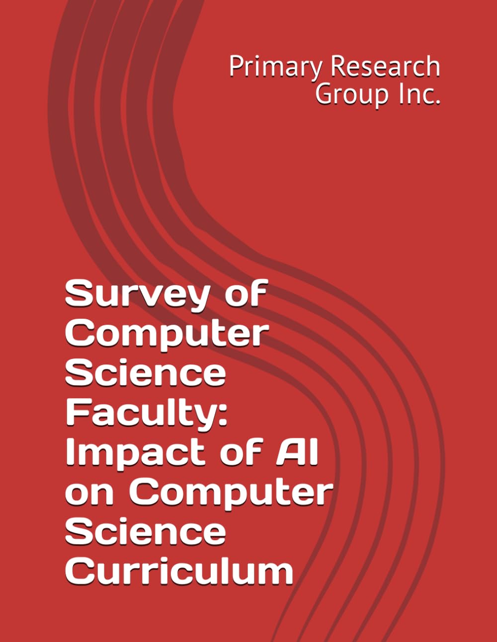 Survey of Computer Science Faculty: Impact of AI on Computer Science Curriculum