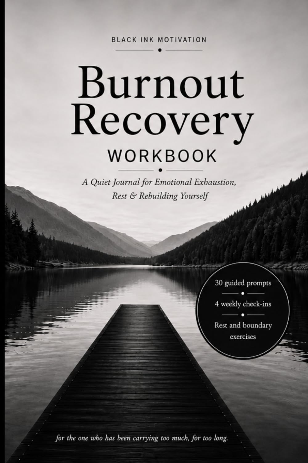 Burnout Recovery Workbook: A Quiet Journal for Emotional Exhaustion, Rest & Rebuilding Yourself