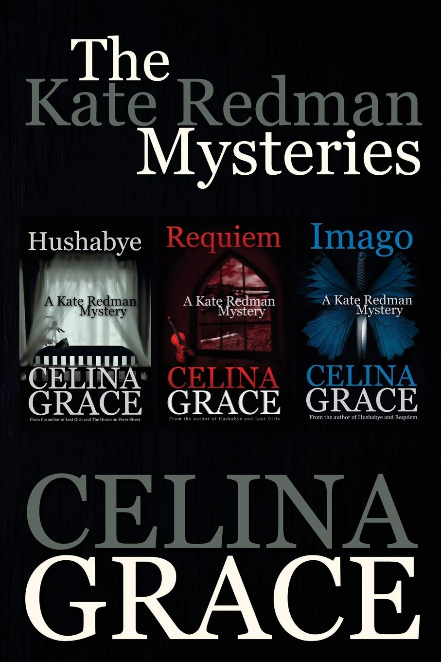 The Kate Redman Mysteries (Hushabye, Requiem, Imago): 1 (The Kate Redman Mysteries Boxset)