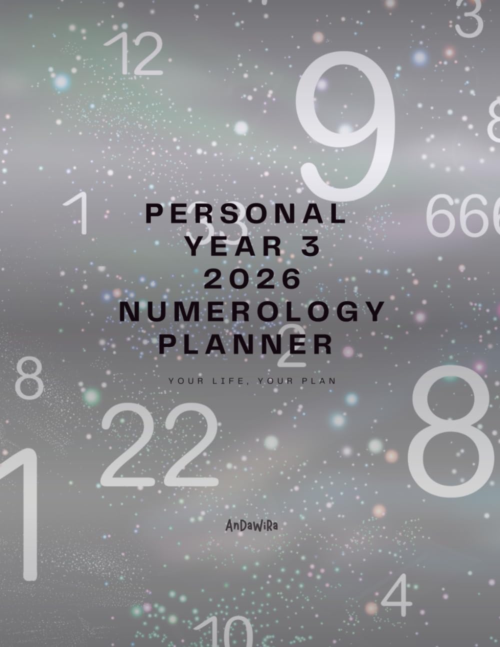 Personal Year 3 2026 Numerology Planner: Yearly • Monthly • Weekly • Daily Numerological Calendar