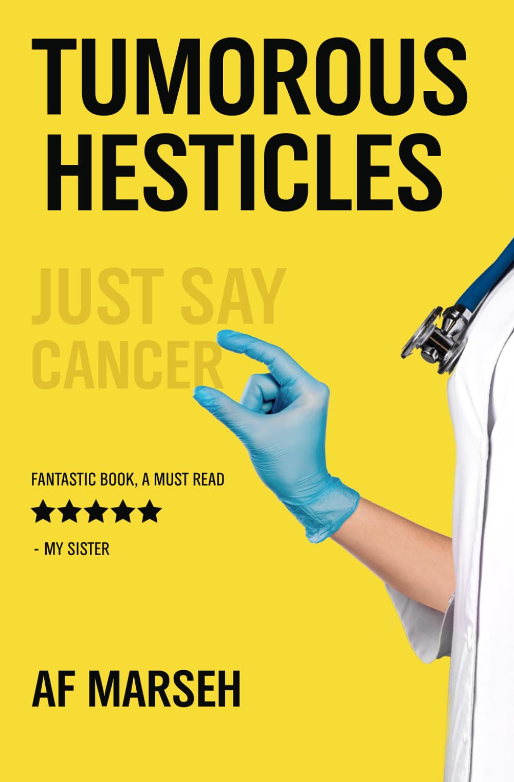 Tumorous Hesticles: Just Say Cancer