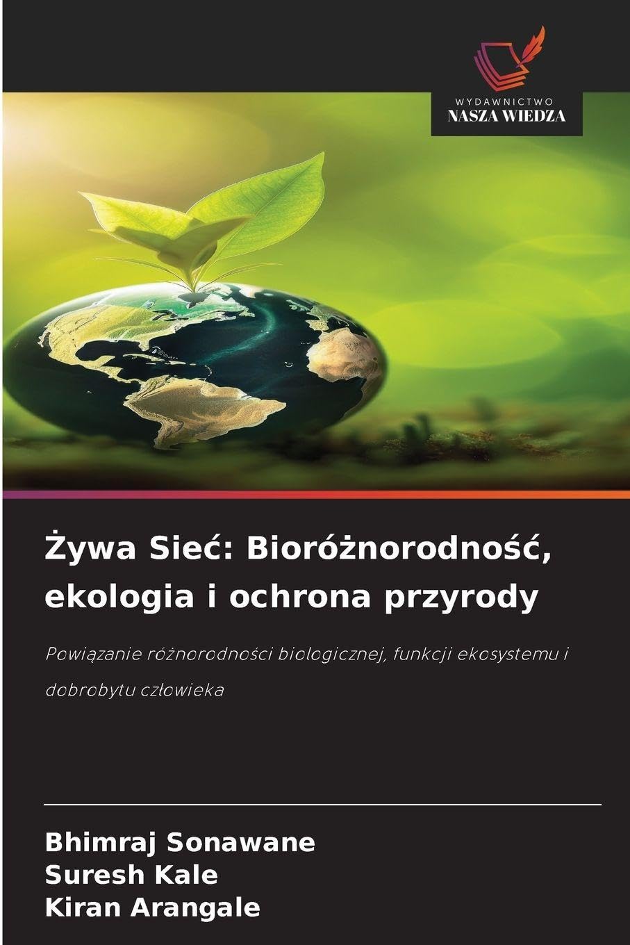 Żywa Siec: Bioróżnorodnośc, ekologia i ochrona przyrody
