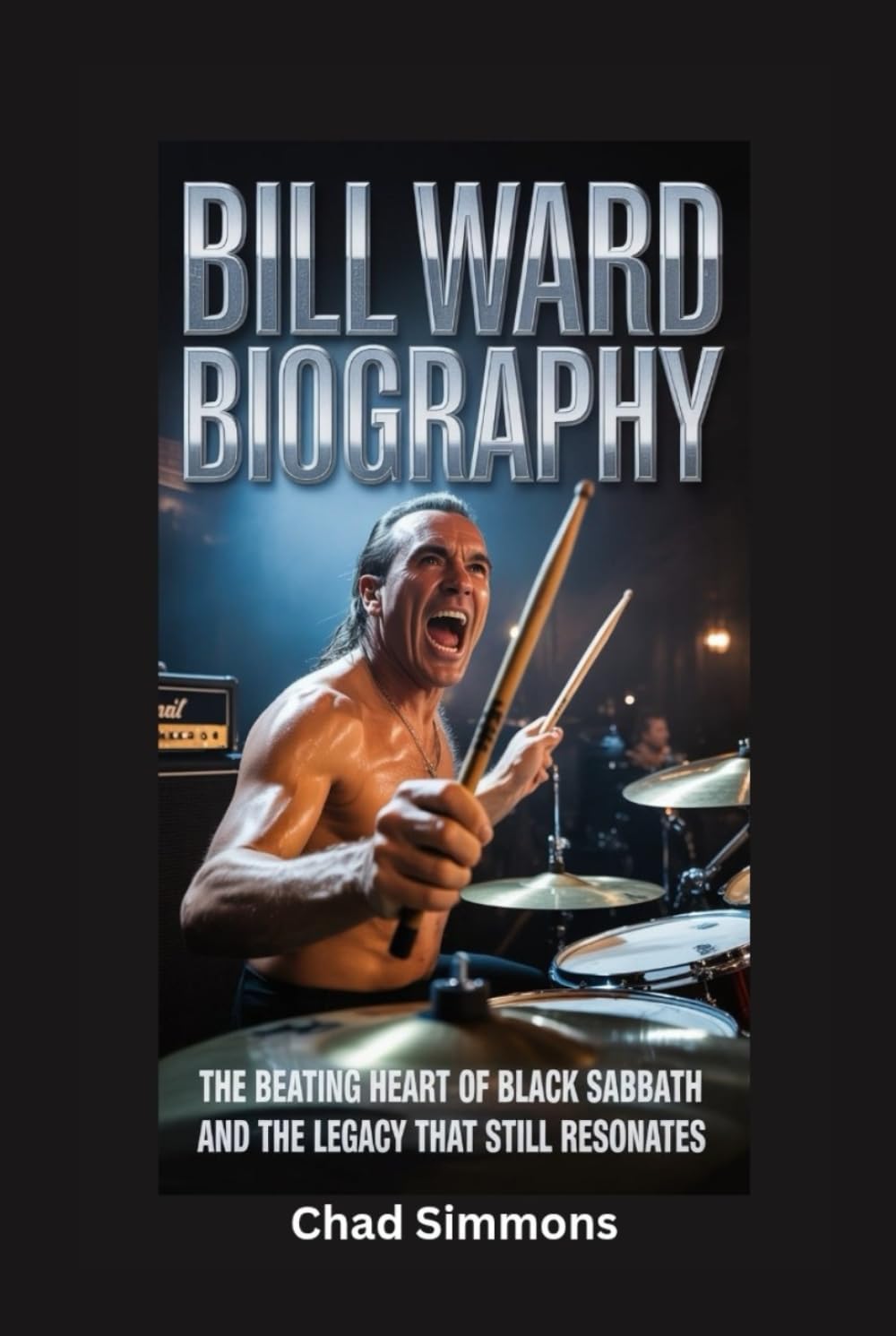 BILL WARD BIOGRAPHY: The Beating Heart of Black Sabbath and the Legacy That Still Resonates