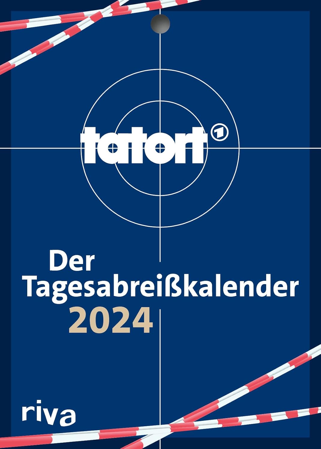 Tatort – Der Tagesabreißkalender 2024: Der offizielle Kalender zur