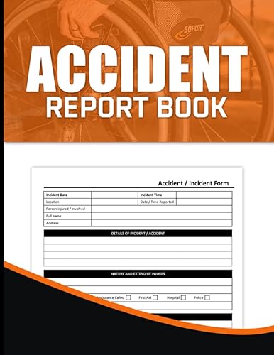 Accident Report Book: Accident Book For Work Report Forms - A4 - Medical Assistant Accessories - HSE Accident &amp; Incident Log Book - Health And Safety ... In Your Business (Health and Safety Reports)