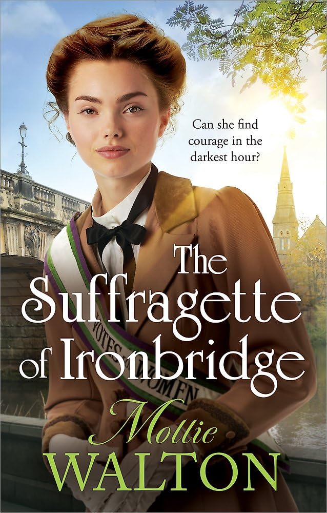 The Suffragette of Ironbridge by Mollie Walton Hardback