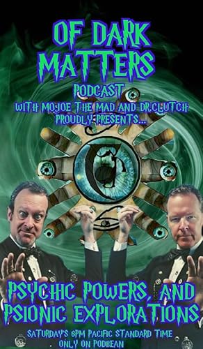 Of Dark Matters Podcast with Mojoe The Mad and Dr.Clutch cover art