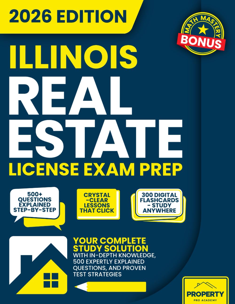 Illinois Real Estate License Exam Prep: Your Complete Study Solution with In-Depth Knowledge, 500 Expertly Explained Questions and Proven Test Strategies (Real Estate License Exam Prep Guides)