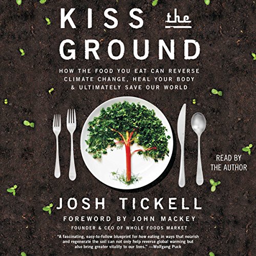 The Soil Will Save Us How Scientists, Farmers, and