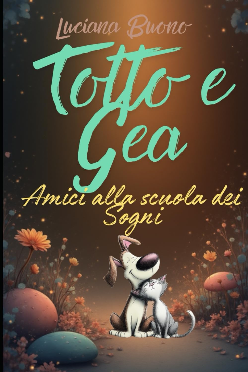 Totto e Gea: Amici alla Scuola dei Sogni