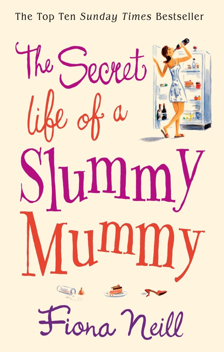 The Secret Life of a Slummy Mummy Fiona Neill Paperback Book Bestseller
