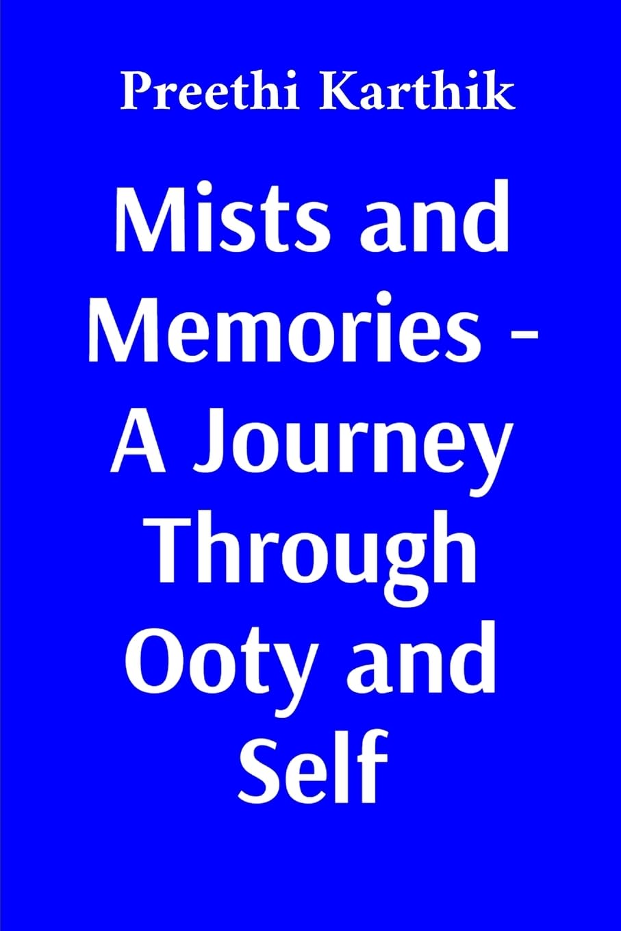Mists and Memories - A Journey Through Ooty and Self