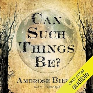 Can Such Things Be? Audiolibro Por Ambrose Bierce arte de portada