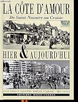 La Côte d'Amour hier & aujourd'hui 2737322057 Book Cover