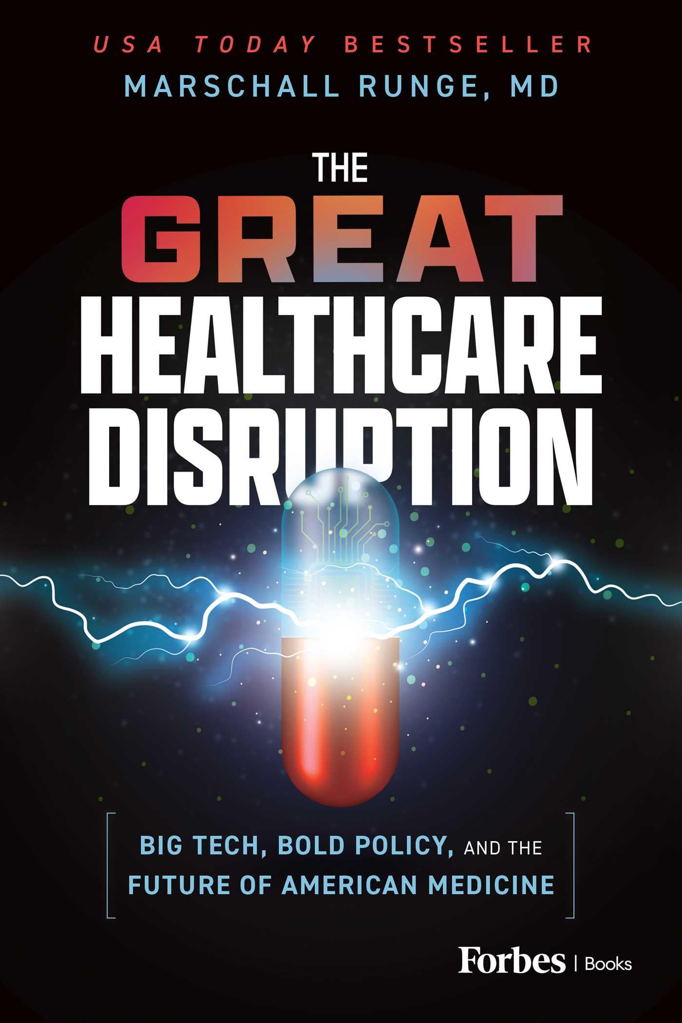 The Great Healthcare Disruption: Big Tech, Bold Policy, and the Future of American Medicine