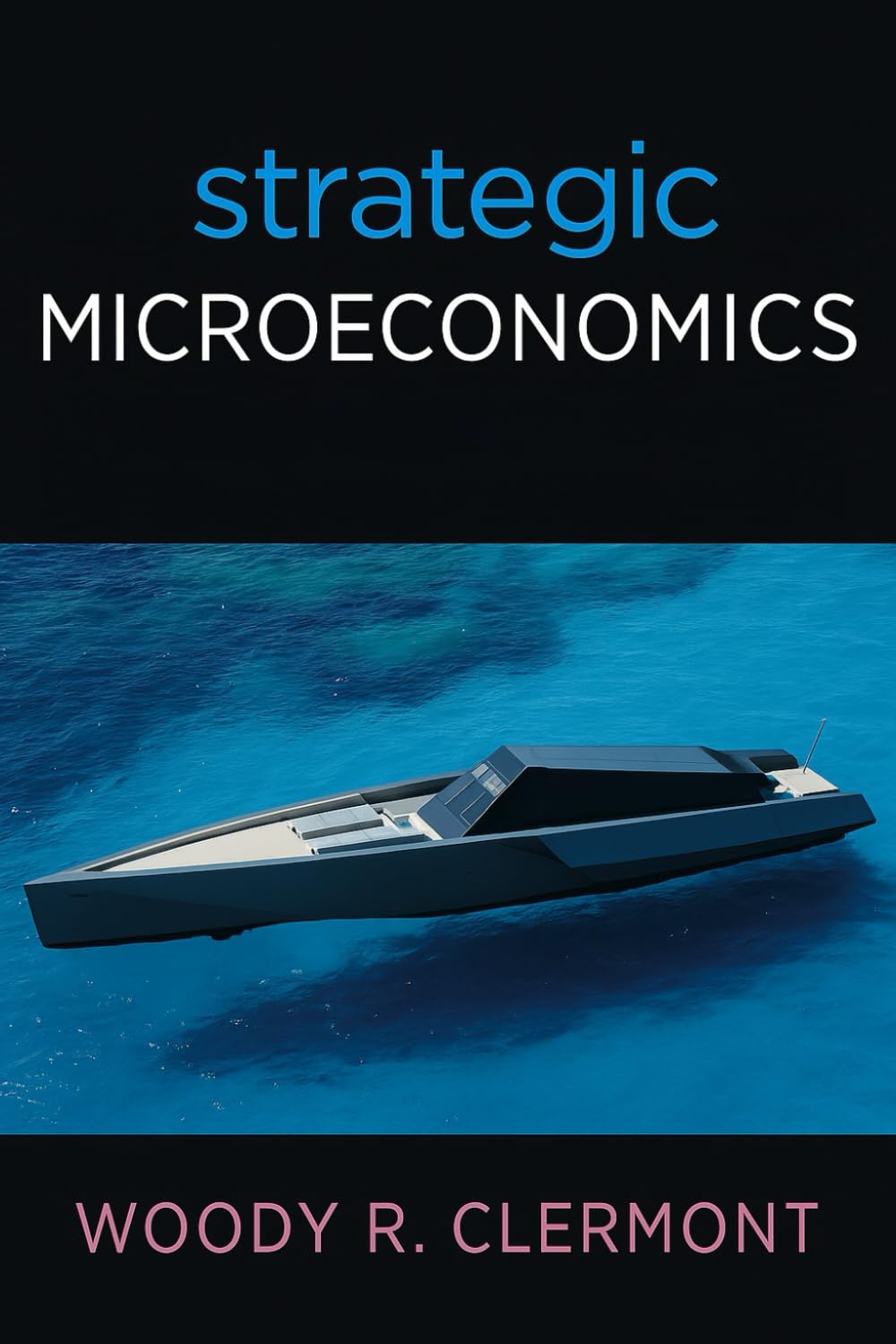 Strategic Microeconomics: 3 (Economics and Finance Series)