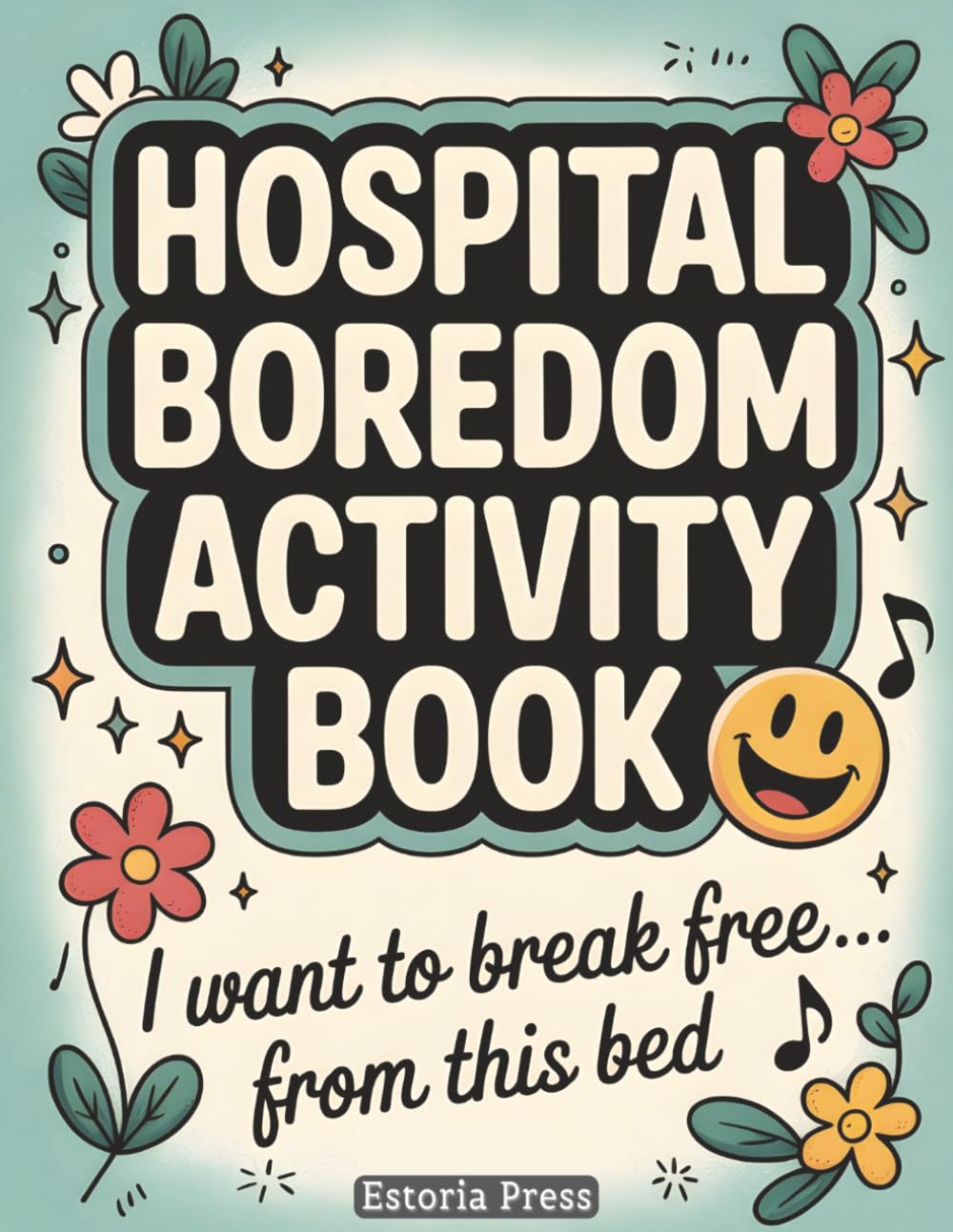 Hospital Boredom Activity Book: Puzzles, Coloring, Riddles & Games for Adults | After Surgery Gifts, Get Well Soon Care Package Ideas, Things to Do During a Long Stay (Recovery Series)