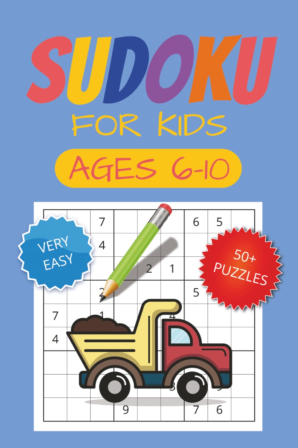 Sudoku for Kids Ages 6-10: Beginner Sudoku for Kids, Very Easy Puzzles to Boost Focus, Critical Thinking & Problem Solving, Easy to Read Print Fun Brain Games