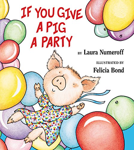 If You Give a Pig a Party If You Give a Pig a Party