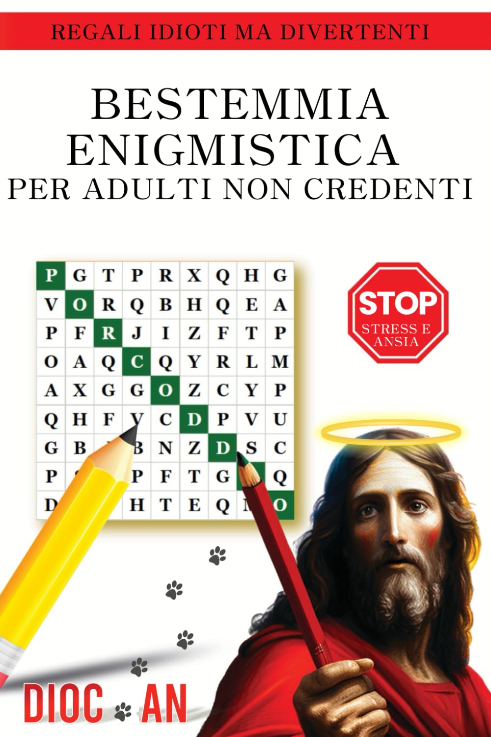 BESTEMMIA ENIGMISTICA PER ADULTI NON CREDENTI: Regali idioti ma divertenti per adulti