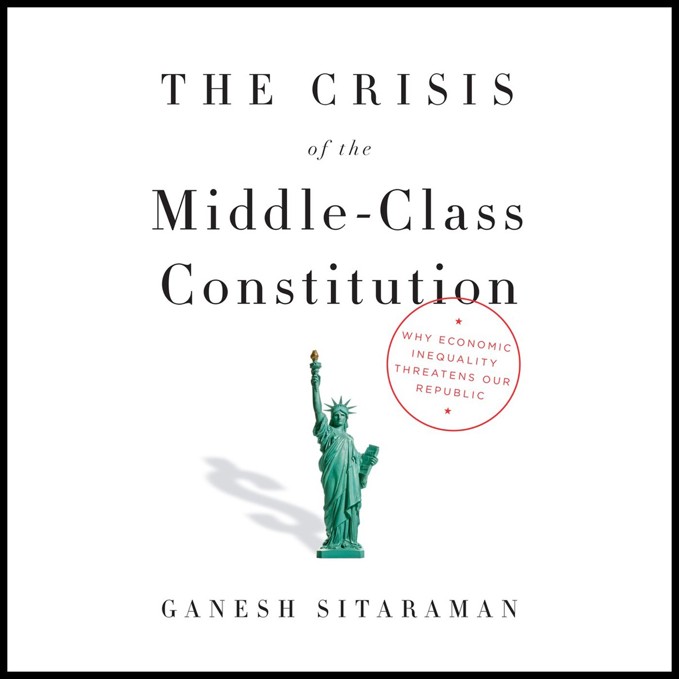 Cover art for The Crisis of the Middle-Class Constitution