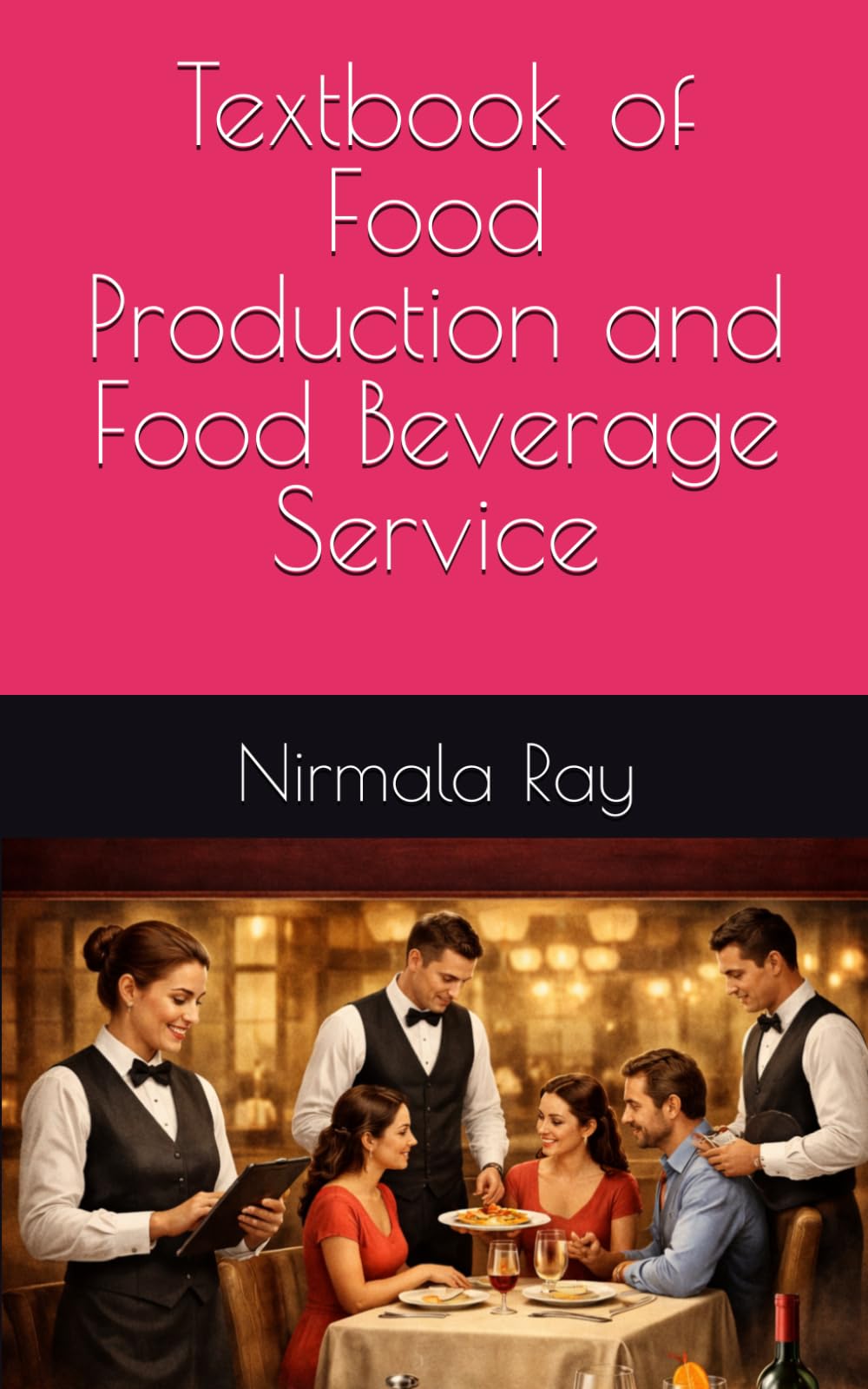 Textbook of Food Production and Food Beverage Service