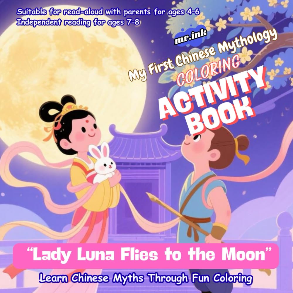 Luna Flies to the Moon: My First Chinese Mythology Coloring Book - Dreams and Wonder