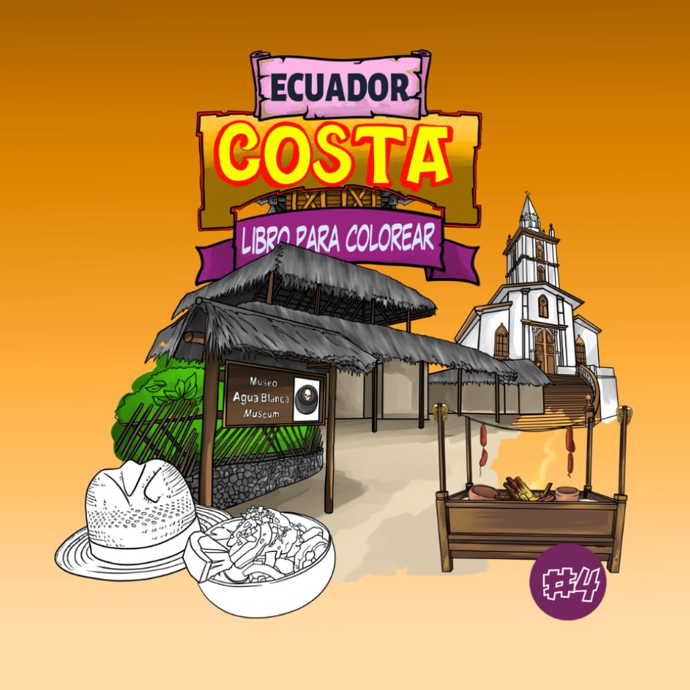 Ecuador Costa libro para colorear: Mapas, cultura, lugares turísticos y tradiciones de la Región Costa del Ecuador: Un viaje para colorear por la Región Costa del Ecuador