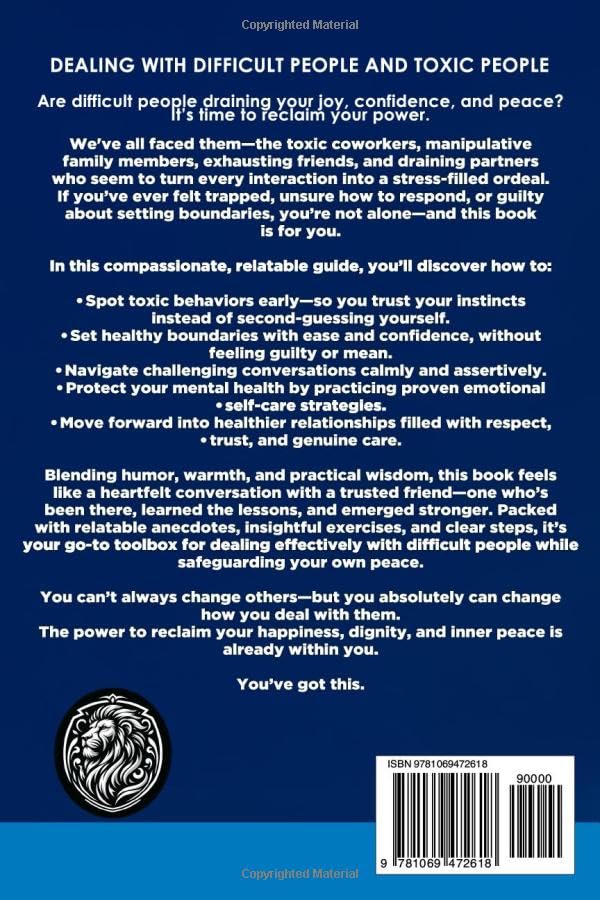 Dealing With Difficult People And Toxic People: Breaking Free From Emotional Struggle And Finding Inner Peace With Friends, Family, At Work And In Love - Image 2