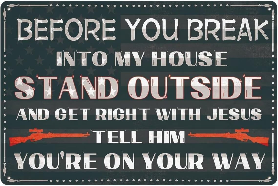 Police Decor for Home Before You Break Into My House Stand Outside and Get Right Funny Metal Sign Funny Warning Signs for Bars Restaurant Kitchen Bar Coffee Shop Pubs 8x12 Inch