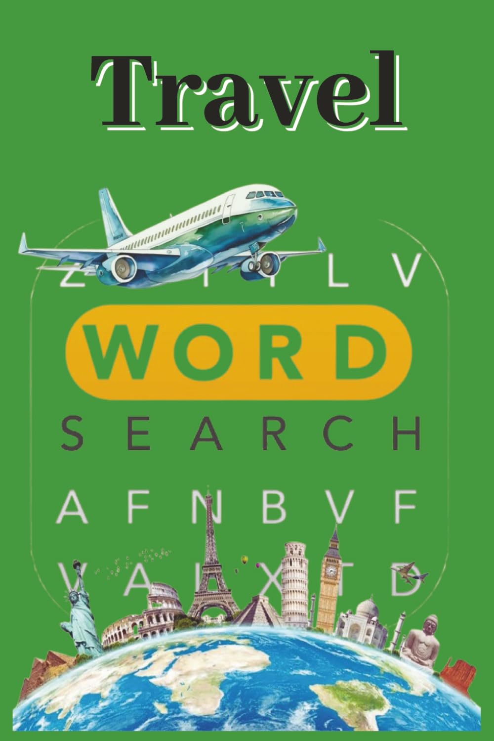 Travel Word Search: Puzzle Book Travel Word Search for Adults & Seniors | 50+ puzzles | 6x9 inches ....World Cities, Famous Landmarks & Vacation-Themed Brain Games