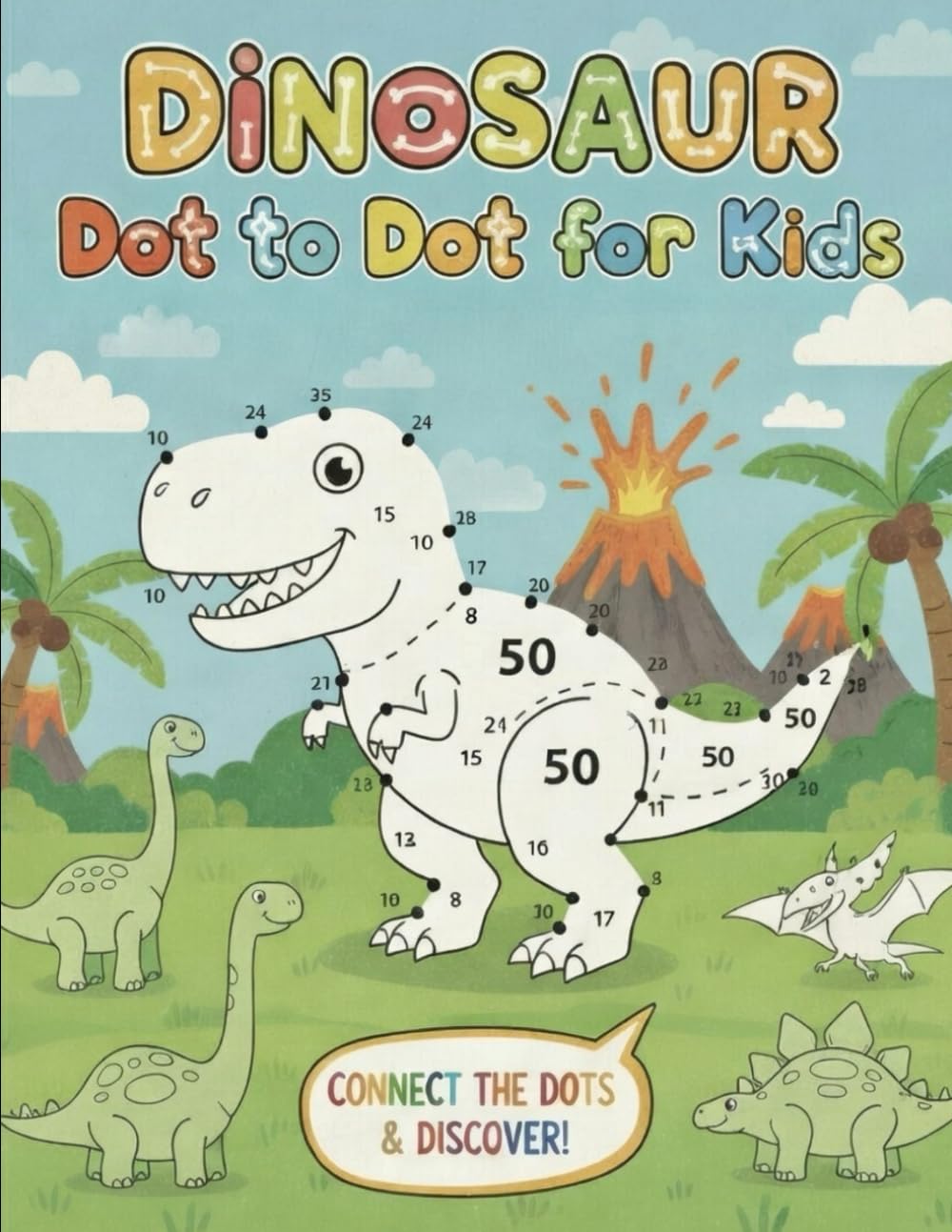 DINOSAUR Dot to Dot for Kids: Connect the Dots & Discover!