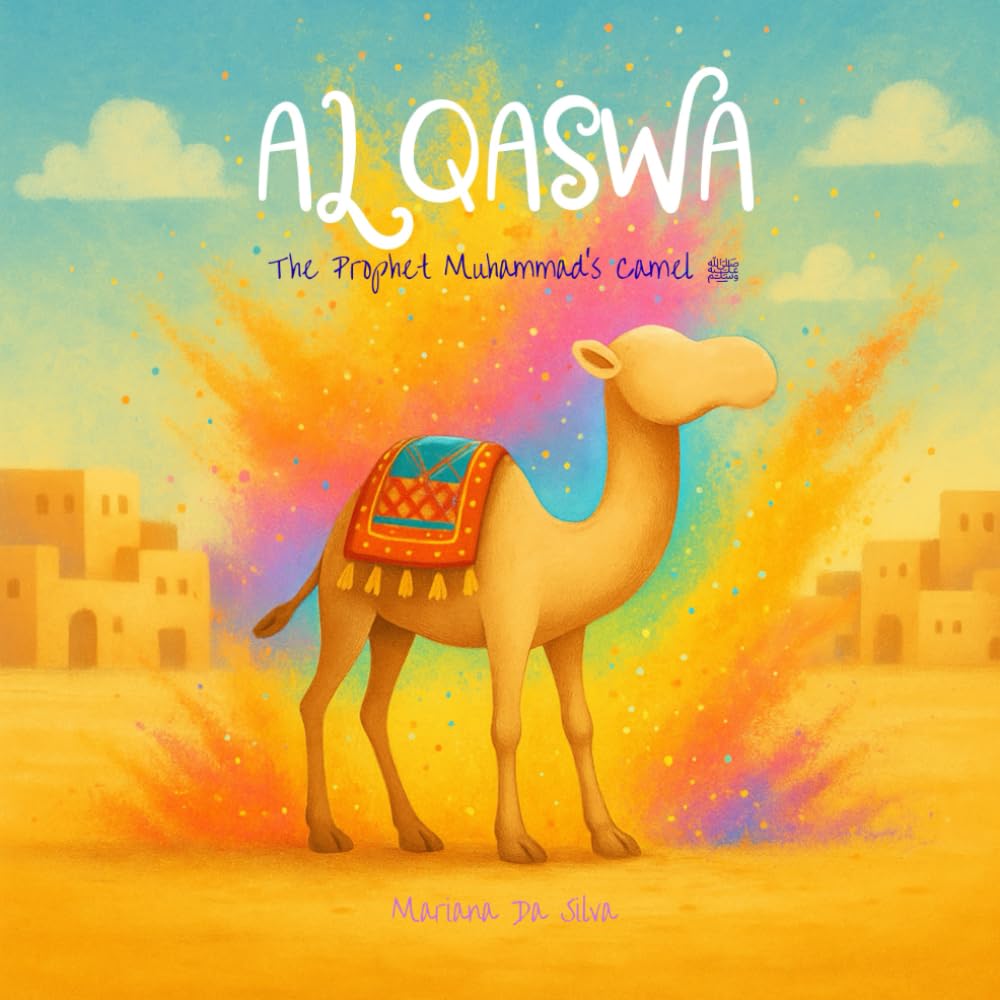 AL QASWA — The Camel of the Prophet ﷺ | Islamic kids’ book | Authentic Stories and Activities