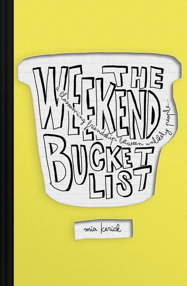 Buy The Weekend Bucket List: A Blossoming Friendship Between Unlikely People... — BookShops.in