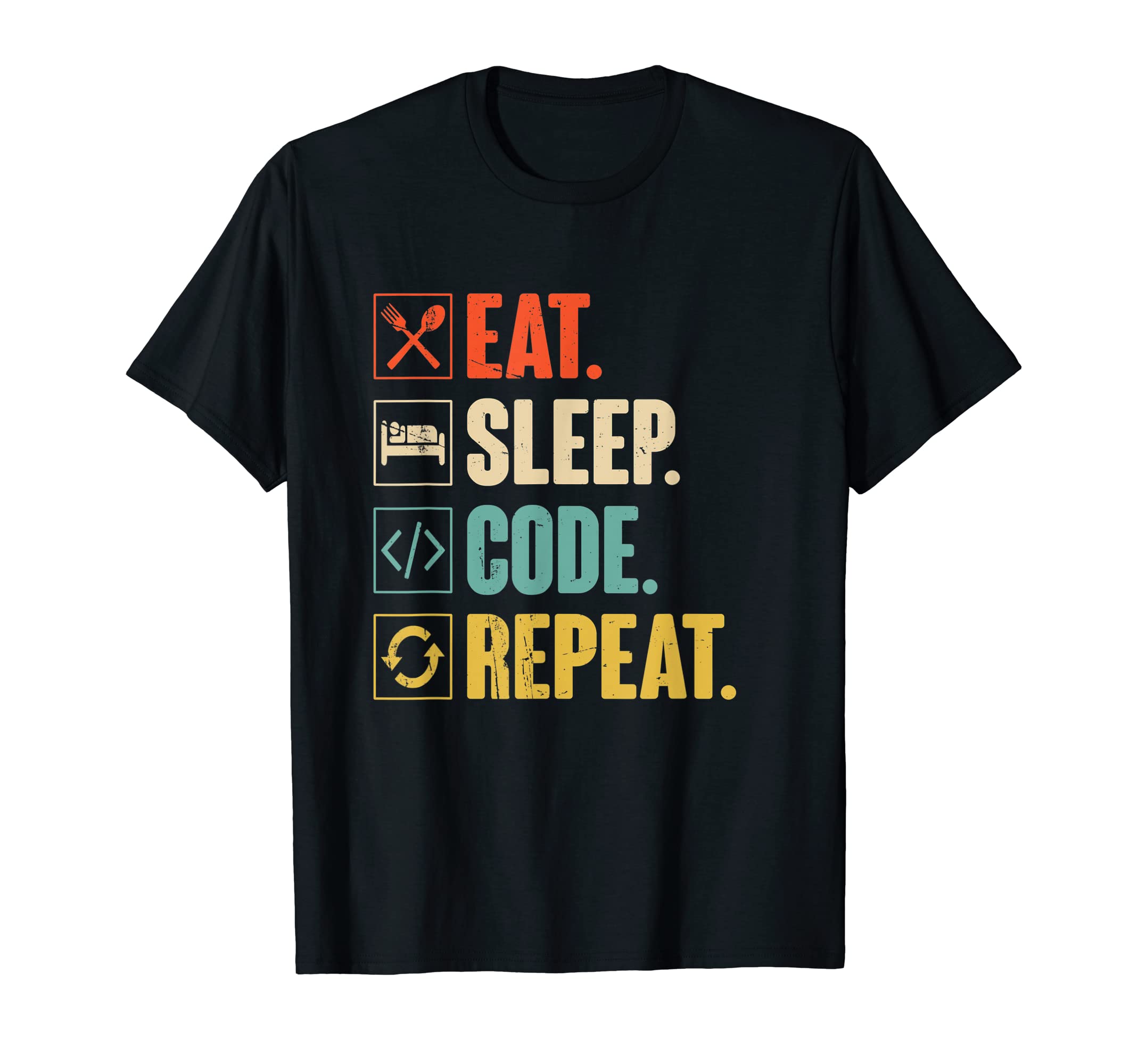 Eat Sleep Code Repeat TeeEat Sleep Code Repeat Funny Coding Coder Programmer T-ShirtOEKO-TEX STANDARD 100