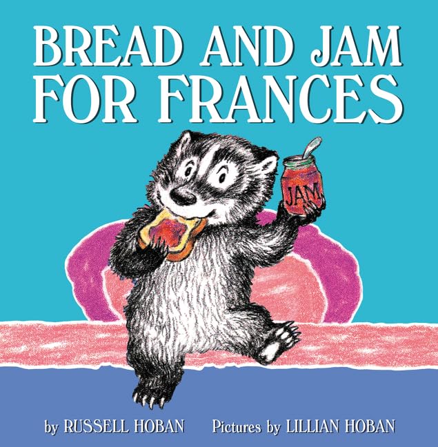Bread and Jam for Frances Paperback – Picture Book, October 20, 2015
