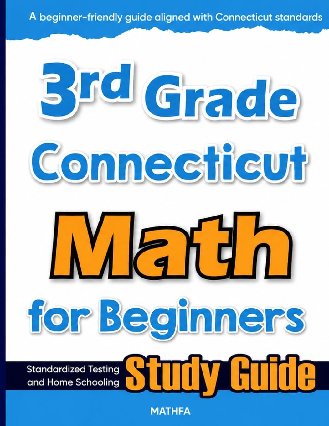 3rd Grade Connecticut Math for Beginners: Standardized Testing and Home Schooling Study Guide