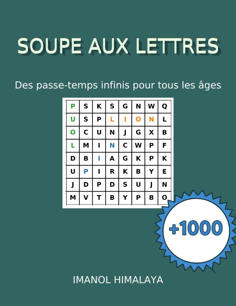 SOUPE AUX LETTRES: Des passe-temps infinis pour tous les âges