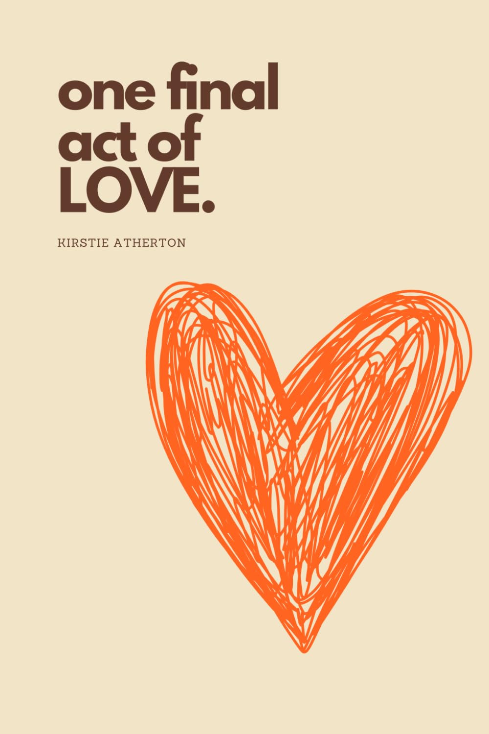 one final act of LOVE.