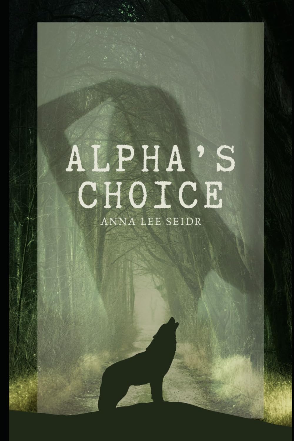 Alpha's Choice (The Alpha's Choice Novels)
