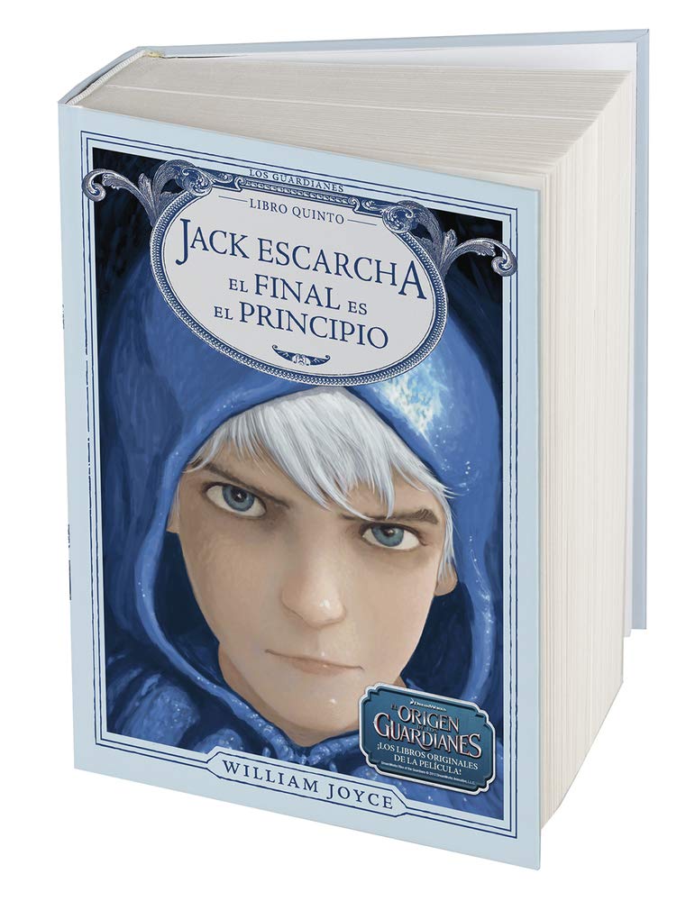 Jack Escarcha: El Final Es El Principio: 5 (Guardianes de la Infancia)