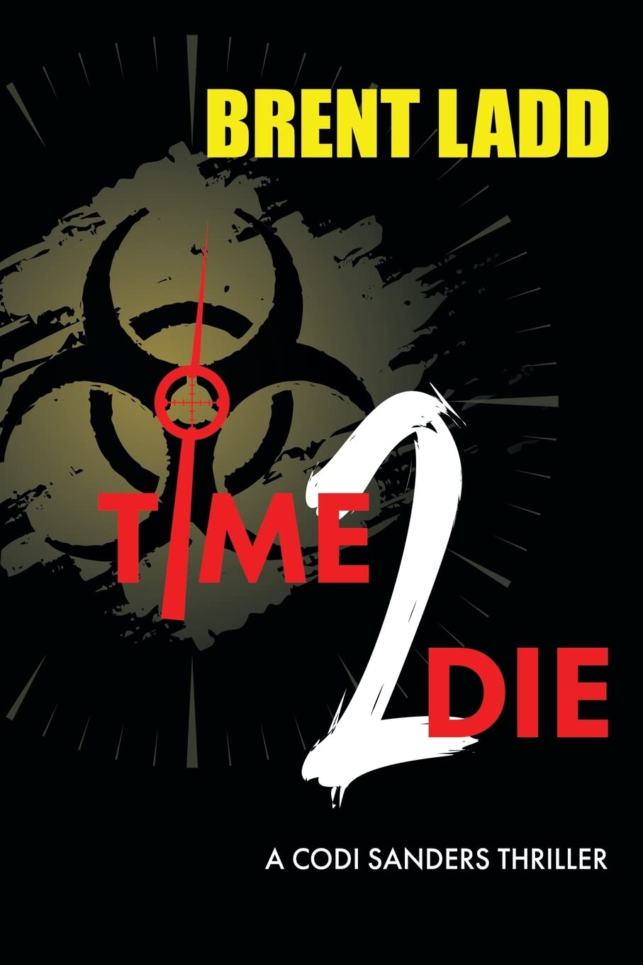 Time 2 Die: A Codi Sanders Thriller (Codi Sanders Thrillers, 4)