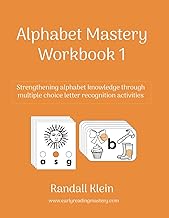 Alphabet Mastery Workbook 1: Strengthening alphabet knowledge through multiple choice letter recognition activities