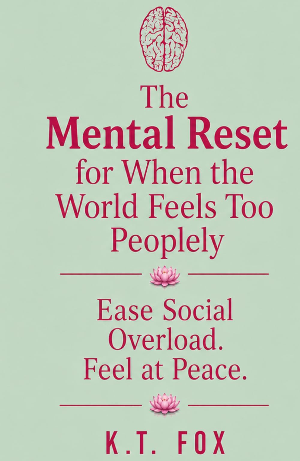 The Mental Reset for When the World Feels Too Peopley