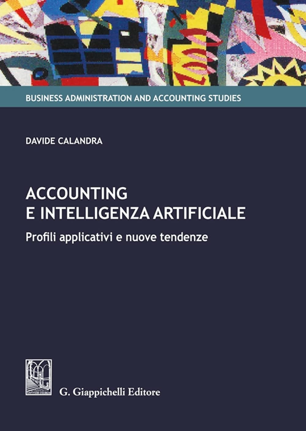 Accounting E Intelligenza Artificiale. Profili Applicativi E Nuove Tendenze - 4