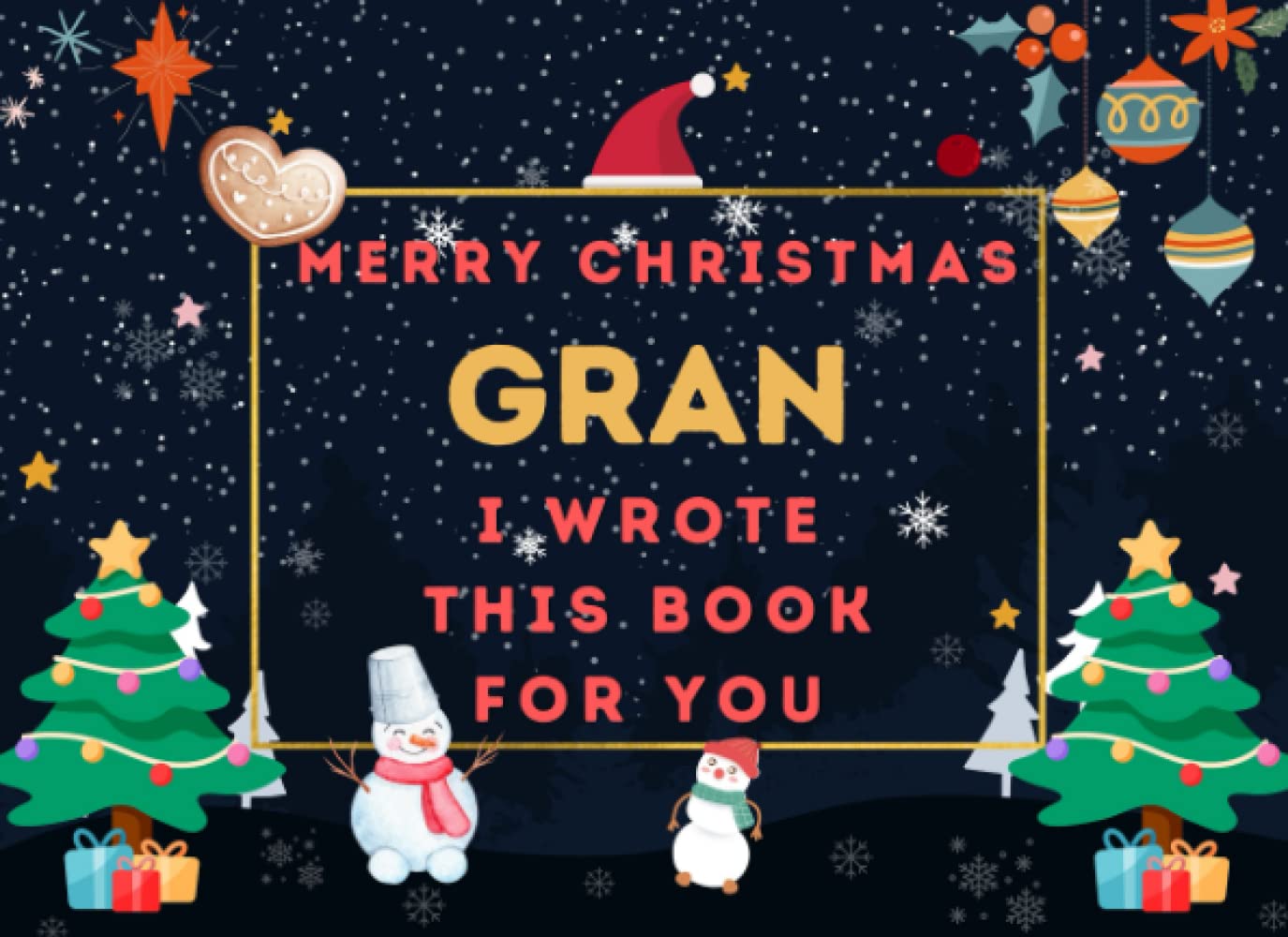 Merry Christmas Gran : I Wrote This Book For You: Fill In The Blank Prompts Book for Gran, What I Love About Personalized Gift to Gran From The Kids. This Christmas Perfect Gifts for Gran
