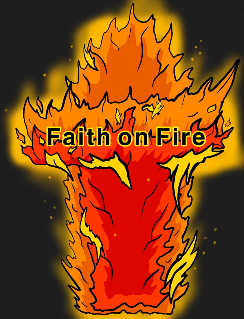 Faith On Fire      Kindle Edition