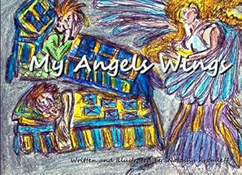 Paperback My Angel's Wings: A boy who learns a vaulable lesson about lying. Book