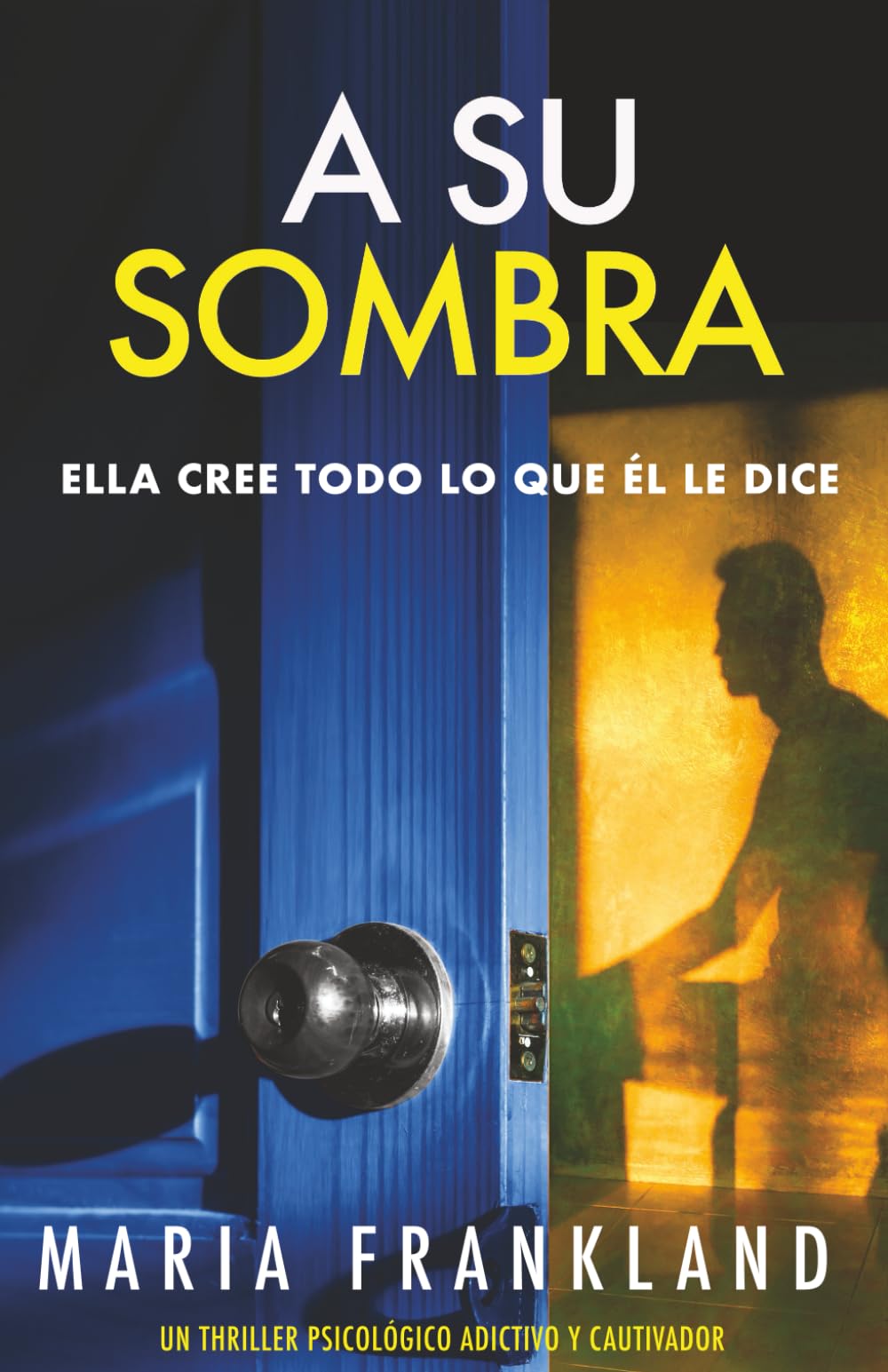 A Su Sombra: Ella cree todo lo que él le dice